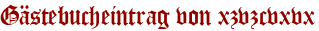Gästebucheintrag von xzvzcvxvx