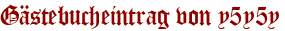 Gästebucheintrag von y5y5y