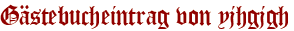 Gästebucheintrag von yjhgjgh