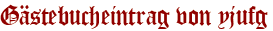 Gästebucheintrag von yjufg