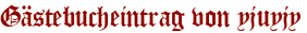 Gästebucheintrag von yjuyjy