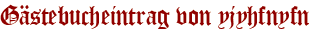 Gästebucheintrag von yjyhfnyfn