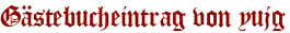 Gästebucheintrag von yujg