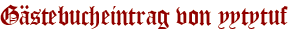 Gästebucheintrag von yytytuf