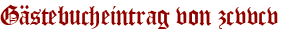 Gästebucheintrag von zcvvcv