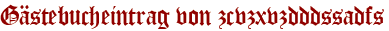 Gästebucheintrag von zcvzxvzdddssadfs