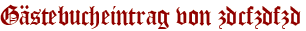 Gästebucheintrag von zdcfzdfzd