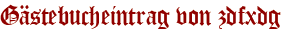 Gästebucheintrag von zdfxdg