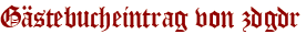 Gästebucheintrag von zdgdr