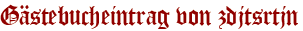 Gästebucheintrag von zdjtsrtjn