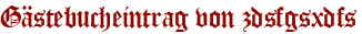 Gästebucheintrag von zdsfgsxdfs