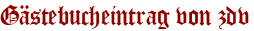 Gästebucheintrag von zdv