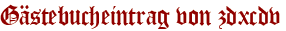 Gästebucheintrag von zdxcdv