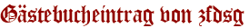 Gästebucheintrag von zfdsg