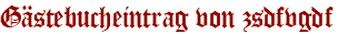 Gästebucheintrag von zsdfvgdf