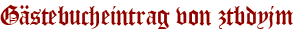 Gästebucheintrag von ztbdyjm