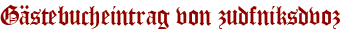 Gästebucheintrag von zudfniksdvoz