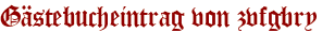 Gästebucheintrag von zvfgbry