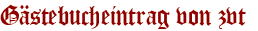 Gästebucheintrag von zvt 