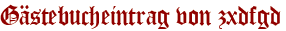 Gästebucheintrag von zxdfgd
