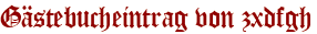 Gästebucheintrag von zxdfgh