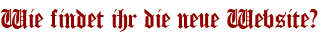 Wie findet ihr die neue Website?